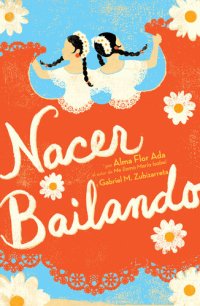 cover of the book Nacer Bailando (Dancing Home)