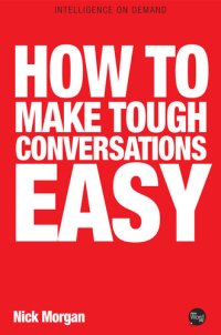 cover of the book How To Make Tough Conversations Easy