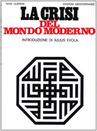 cover of the book La crisi del mondo moderno