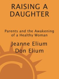 cover of the book Raising a Daughter: Parents and the Awakening of a Healthy Woman