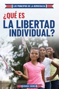 cover of the book ¿qué Es La Libertad Individual? (What Is Individual Freedom?)