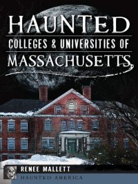 cover of the book Haunted Colleges & Universities of Massachusetts