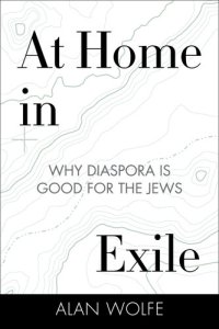 cover of the book At Home in Exile: Why Diaspora Is Good for the Jews