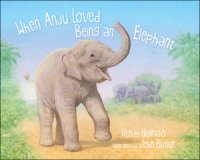 cover of the book When Anju Loved Being an Elephant