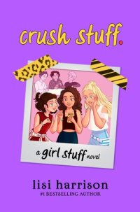 cover of the book crush stuff.