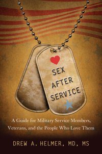 cover of the book Sex After Service: A Guide for Military Service Members, Veterans, and the People Who Love Them