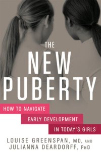 cover of the book The New Puberty: How to Navigate Early Development in Today's Girls