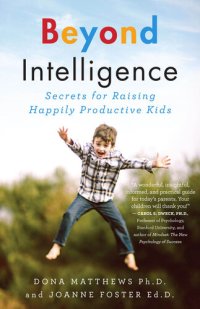 cover of the book Beyond Intelligence: Secrets for Raising Happily Productive Kids