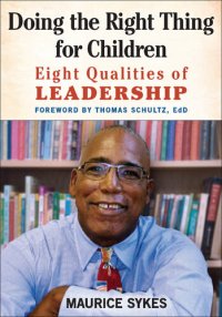 cover of the book Doing the Right Thing for Children: Eight Qualities of Leadership