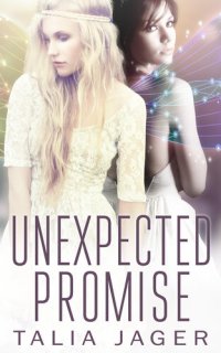 cover of the book Unexpected Promise (A Between Worlds Novel: Book Five)