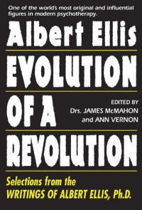 cover of the book Albert Ellis: Evolution of a Revolution: Selections from the Writings of Albert Ellis, Ph.D.