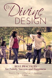 cover of the book By Divine Design: Best Practices for Family Success and Happiness