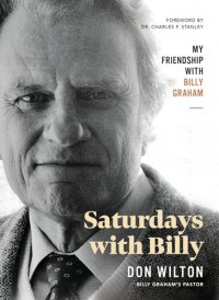 cover of the book Saturdays with Billy: My Friendship with Billy Graham