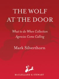 cover of the book The Wolf at the Door: What to Do When Collection Agencies Come Calling