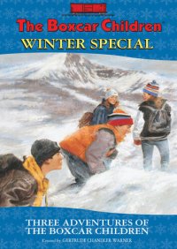 cover of the book The Boxcar Children Winter Special: Three Adventures of the Boxcar Children