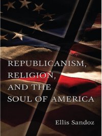 cover of the book Republicanism, Religion, and the Soul of America