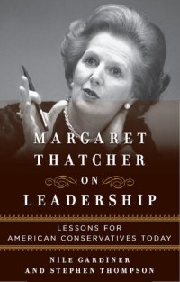 cover of the book Margaret Thatcher on Leadership: Lessons for American Conservatives Today