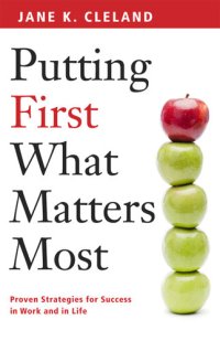 cover of the book Putting First What Matters Most: Proven Strategies for Success in Work and Life