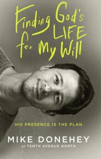 cover of the book Finding God's Life for My Will: His Presence Is the Plan