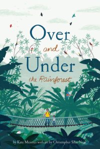 cover of the book Over and Under the Rainforest