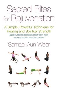 cover of the book Sacred Rites for Rejuvenation: A Simple, Powerful Technique for Healing and Spiritual Strength