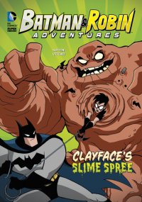 cover of the book Clayface's Slime Spree