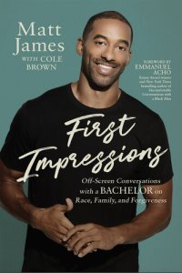 cover of the book First Impressions: Off Screen Conversations with a Bachelor on Race, Family, and Forgiveness