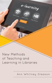 cover of the book New Methods of Teaching and Learning in Libraries