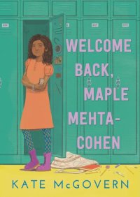 cover of the book Welcome Back, Maple Mehta-Cohen