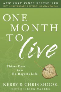 cover of the book One Month to Live: Thirty Days to a No-Regrets Life