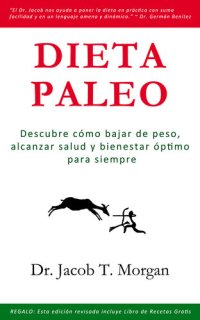 cover of the book Dieta Paleo: Descubre cómo bajar de peso, alcanzar salud y bienestar óptimo para siempre