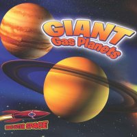 cover of the book Giant Gas Planets: Jupiter, Saturn, Uranus, and Neptune