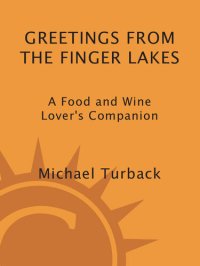 cover of the book Greetings from the Finger Lakes: A Food and Wine Lover's Companion