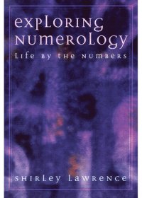 cover of the book Exploring Numerology: Life by the Numbers