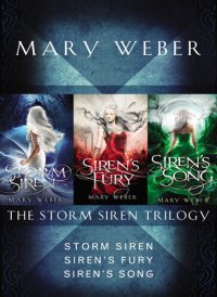 cover of the book The Storm Siren Trilogy: Storm Siren, Siren's Fury, Siren's Song