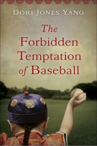 cover of the book The Forbidden Temptation of Baseball