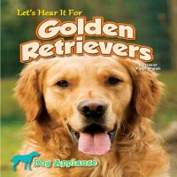 cover of the book Let's Hear It For Golden Retrievers