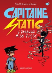 cover of the book Capitaine Static 3--L'Étrange Miss Flissy