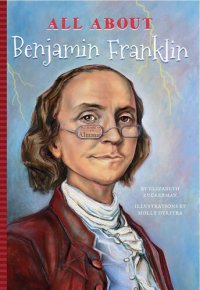 cover of the book All About Benjamin Frankilin