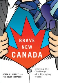 cover of the book Brave New Canada: Meeting the Challenge of a Changing World