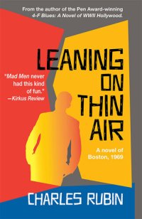 cover of the book Leaning on Thin Air: A Novel of Boston, 1969