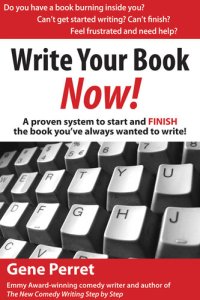 cover of the book Write Your Book Now: A Proven System to Start and FINISH the Book You've Always Wanted to Write!