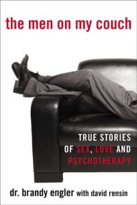 cover of the book The Men on My Couch: True Stories of Sex, Love and Psychotherapy