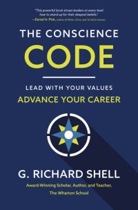 cover of the book The Conscience Code: Lead with Your Values. Advance Your Career.