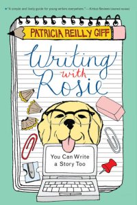 cover of the book Writing with Rosie: You Can Write a Story Too