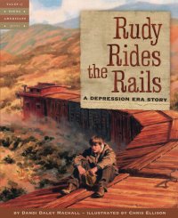 cover of the book Rudy Rides the Rails: A Depression Era Story