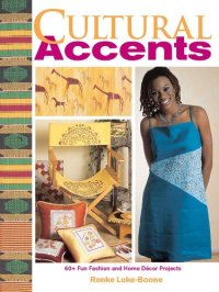 cover of the book Cultural Accents: 60+ Fun Fashion and Home DTcor Projects