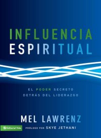 cover of the book Influencia Espiritual: El poder secreto detrás del liderazgo