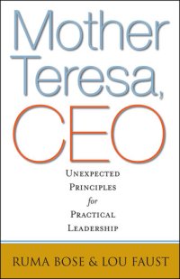 cover of the book Mother Teresa, CEO: Unexpected Principles for Practical Leadership