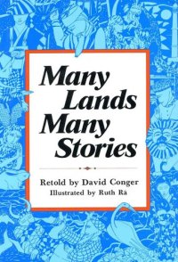 cover of the book Many Lands, Many Stories: Asian Folktales for Children